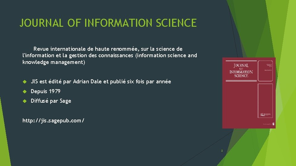 JOURNAL OF INFORMATION SCIENCE Revue internationale de haute renommée, sur la science de l'information