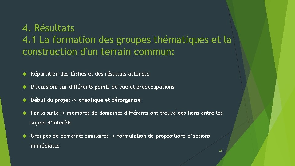 4. Résultats 4. 1 La formation des groupes thématiques et la construction d'un terrain