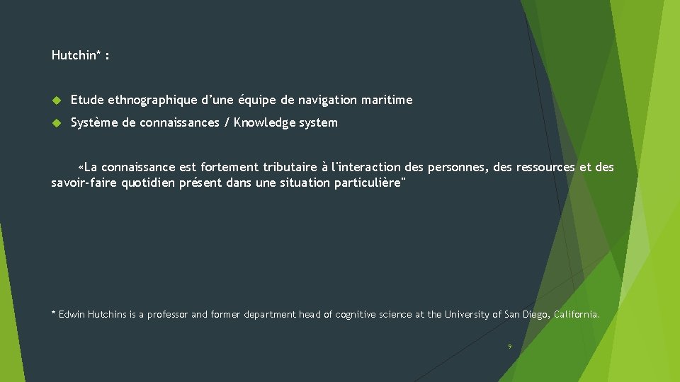 Hutchin* : Etude ethnographique d’une équipe de navigation maritime Système de connaissances / Knowledge