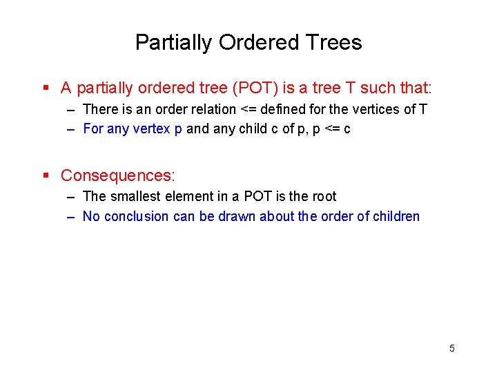 Partially Ordered Trees § A partially ordered tree (POT) is a tree T such