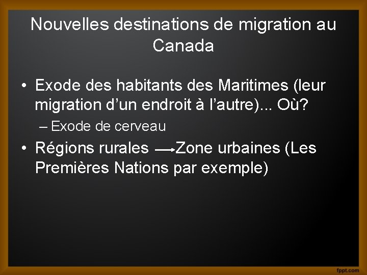 Nouvelles destinations de migration au Canada • Exode des habitants des Maritimes (leur migration