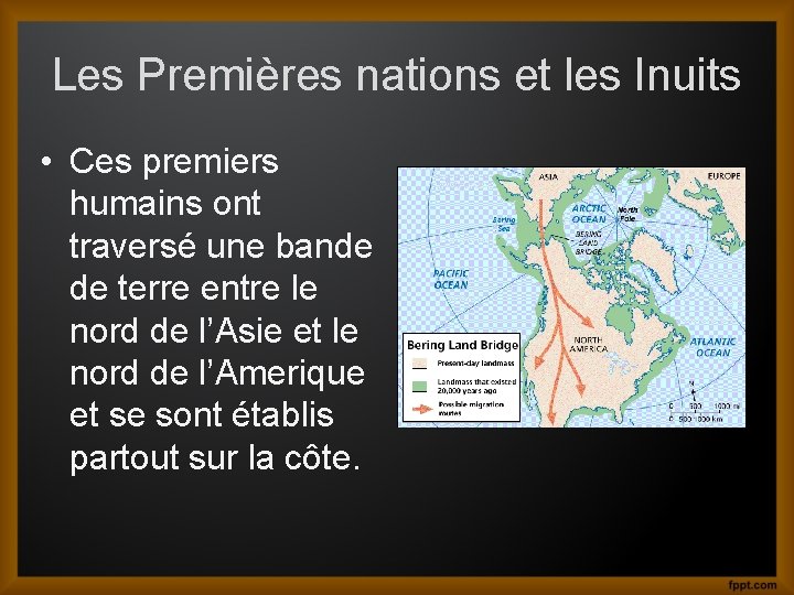 Les Premières nations et les Inuits • Ces premiers humains ont traversé une bande