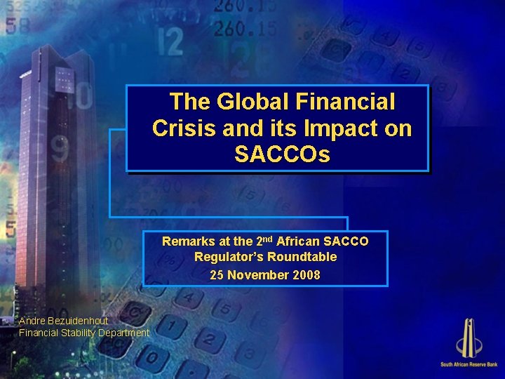 The Global Financial Crisis and its Impact on