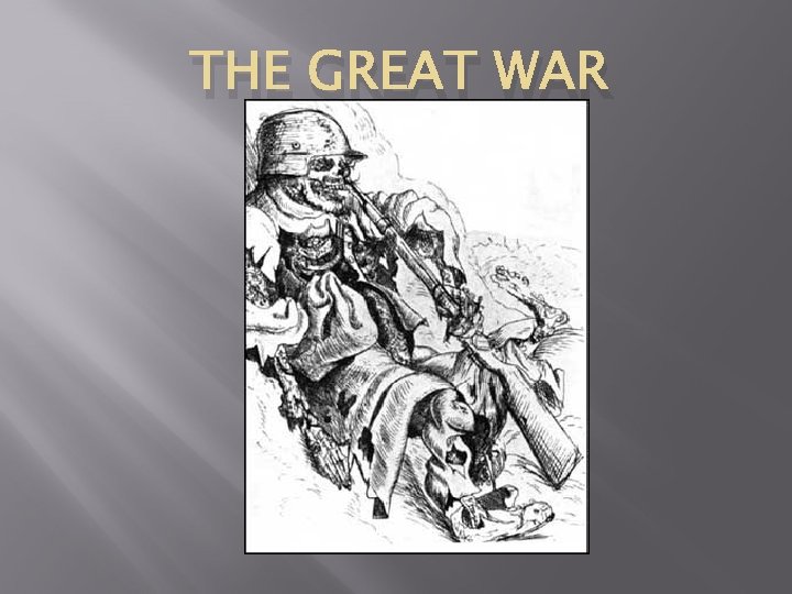 THE GREAT WAR 