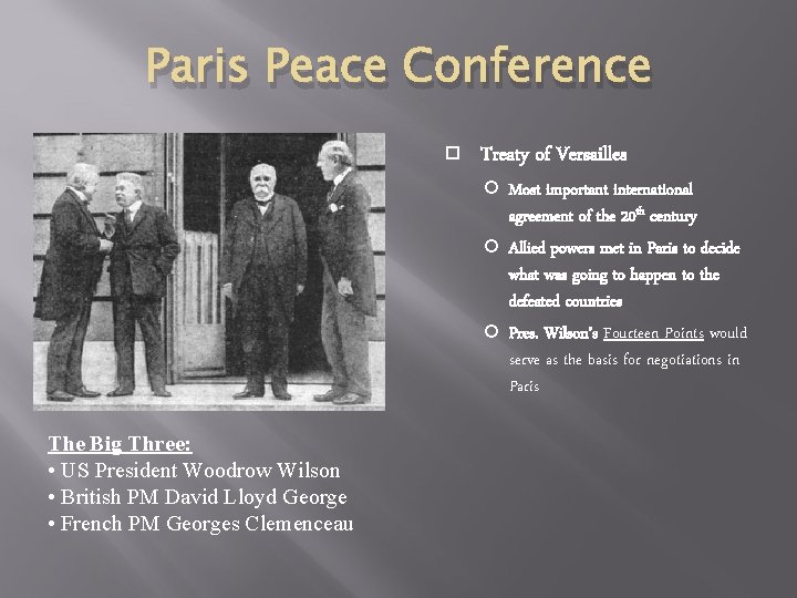 Paris Peace Conference Treaty of Versailles Most important international agreement of the 20 th
