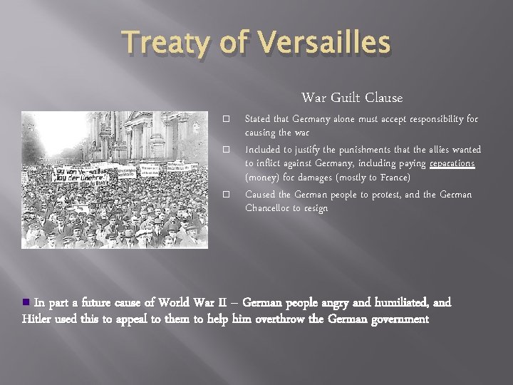 Treaty of Versailles War Guilt Clause Stated that Germany alone must accept responsibility for