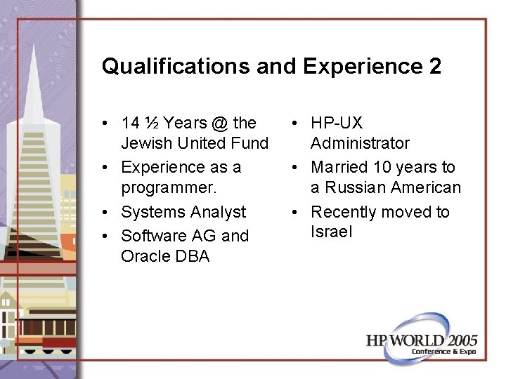 Qualifications and Experience 2 • 14 ½ Years @ the Jewish United Fund •