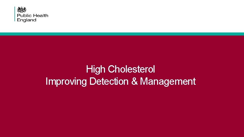 High Cholesterol Improving Detection & Management 