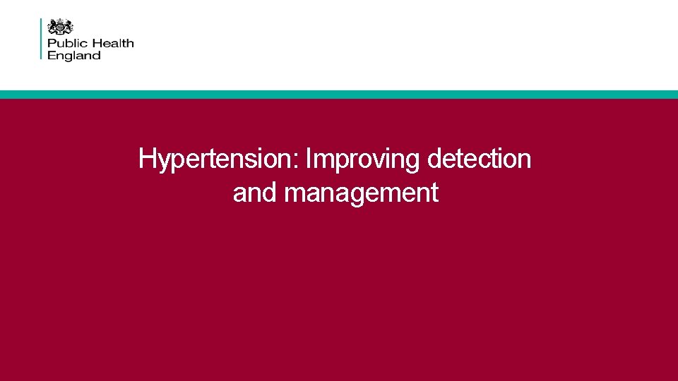 Hypertension: Improving detection and management 