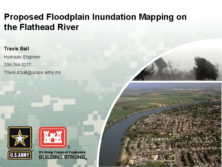 Proposed Floodplain Inundation Mapping on the Flathead River Travis Ball Hydraulic Engineer 206 -764