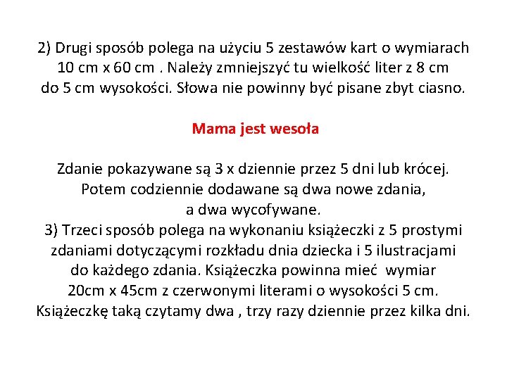 2) Drugi sposób polega na użyciu 5 zestawów kart o wymiarach 10 cm x