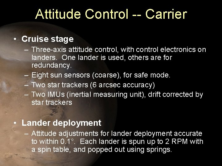 Attitude Control -- Carrier • Cruise stage – Three-axis attitude control, with control electronics