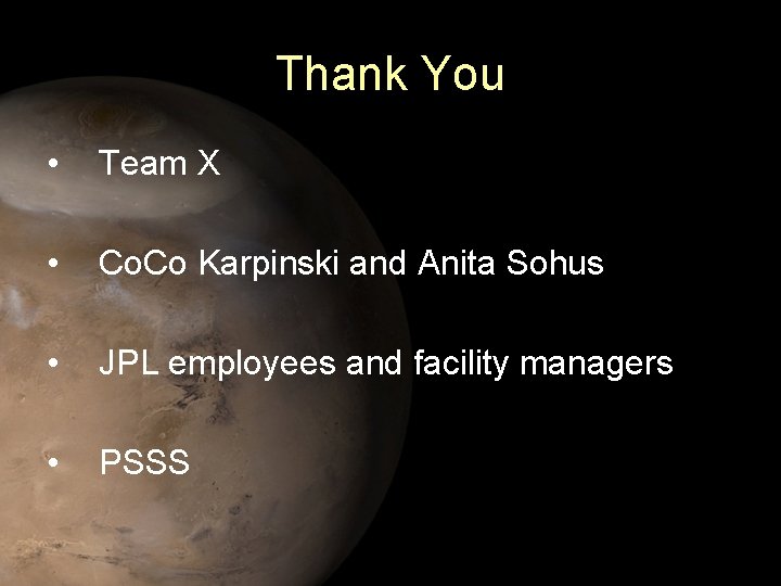 Thank You • Team X • Co. Co Karpinski and Anita Sohus • JPL