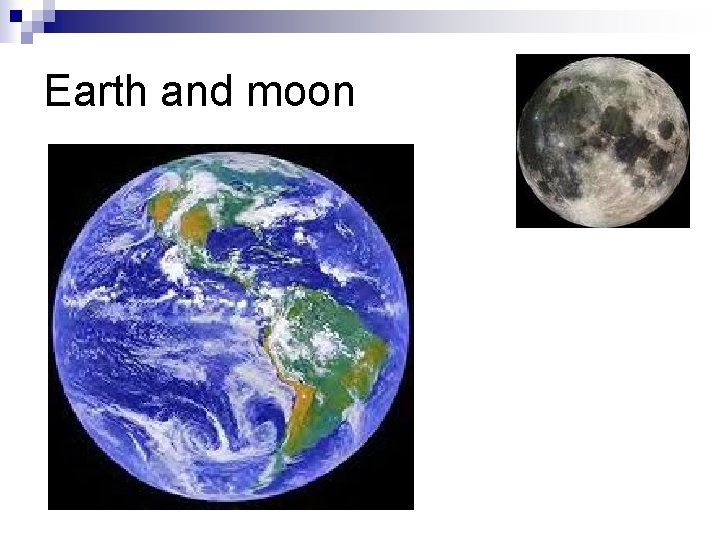 Earth and moon 
