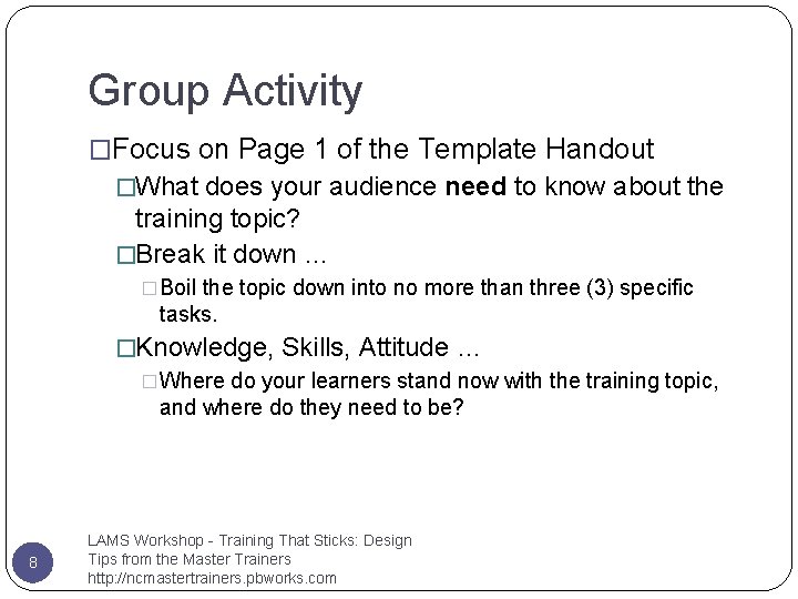 Group Activity �Focus on Page 1 of the Template Handout �What does your audience Group Activity �Focus on Page 1 of the Template Handout �What does your audience