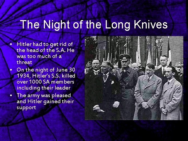 The Night of the Long Knives • Hitler had to get rid of the