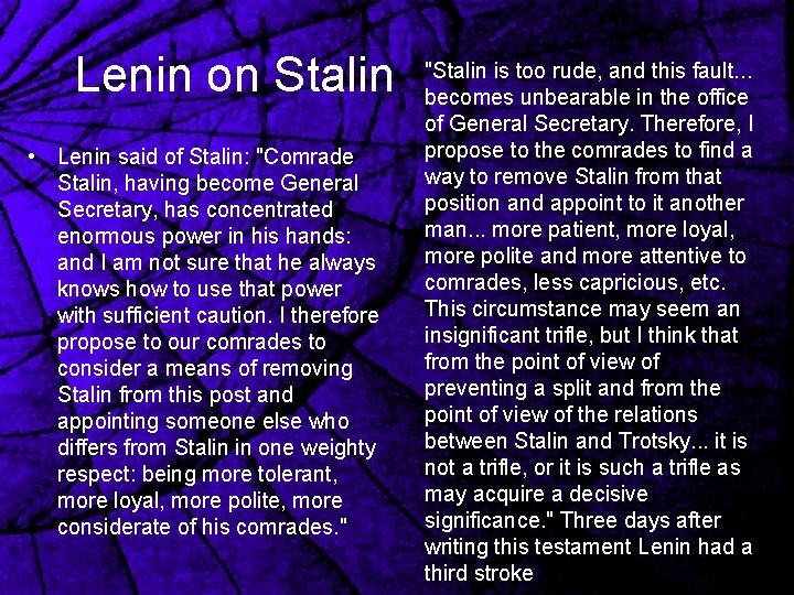Lenin on Stalin • Lenin said of Stalin: "Comrade Stalin, having become General Secretary,