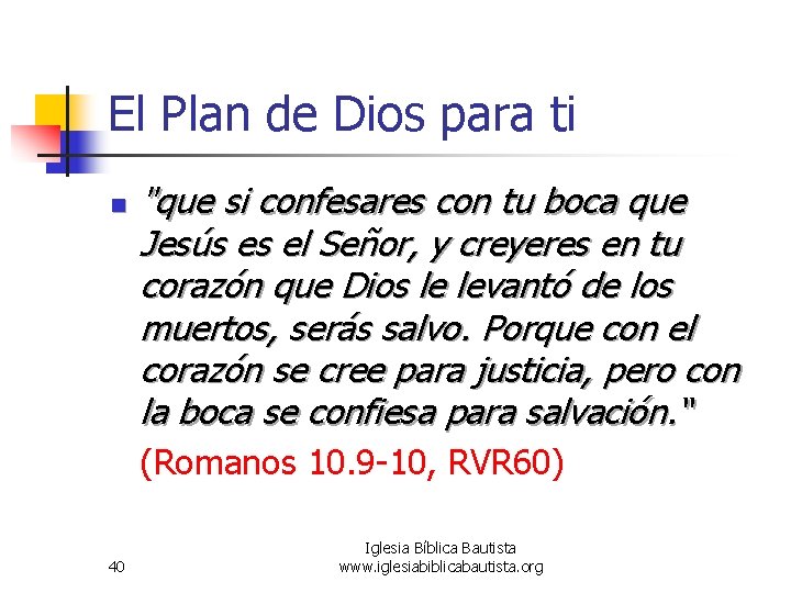 El Plan de Dios para ti n "que si confesares con tu boca que