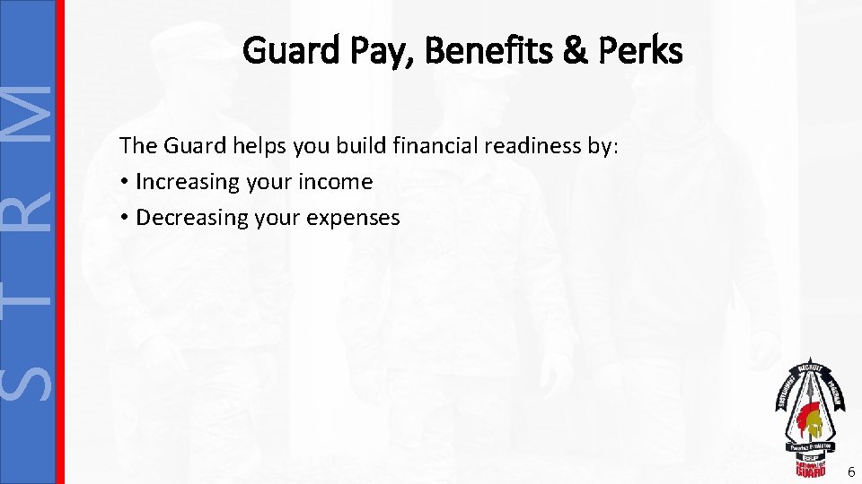 S T R M Guard Pay, Benefits & Perks The Guard helps you build