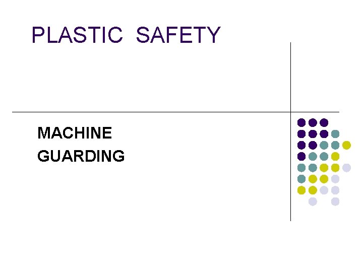 PLASTIC SAFETY MACHINE GUARDING 