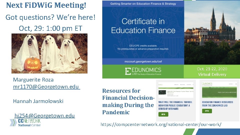 Next Fi. DWi. G Meeting! Got questions? We’re here! Oct, 29: 1: 00 pm Next Fi. DWi. G Meeting! Got questions? We’re here! Oct, 29: 1: 00 pm