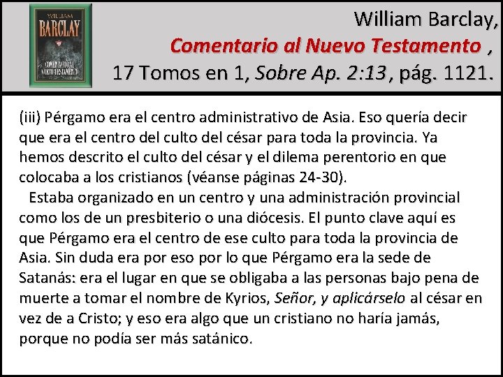 William Barclay, Comentario al Nuevo Testamento , 17 Tomos en 1, Sobre Ap. 2: