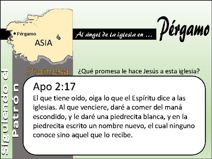 Pérgamo ASIA Promesa Apo 2: 17 Al ángel de la iglesia en … ¿Qué