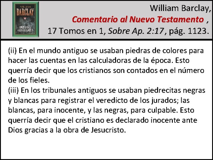 William Barclay, Comentario al Nuevo Testamento , 17 Tomos en 1, Sobre Ap. 2: