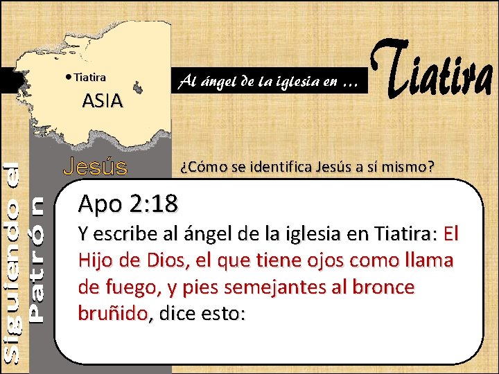 Tiatira ASIA Jesús Apo 2: 18 Al ángel de la iglesia en … ¿Cómo Tiatira ASIA Jesús Apo 2: 18 Al ángel de la iglesia en … ¿Cómo