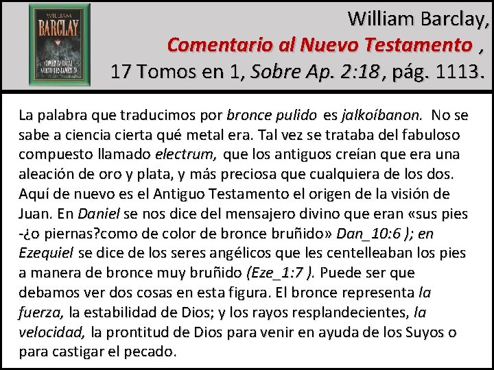 William Barclay, Comentario al Nuevo Testamento , 17 Tomos en 1, Sobre Ap. 2: