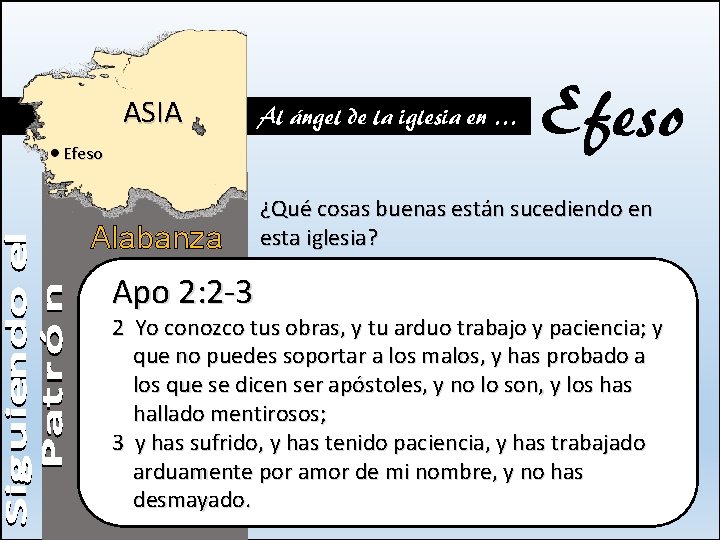 ASIA Efeso Alabanza Apo 2: 2 -3 Al ángel de la iglesia en …