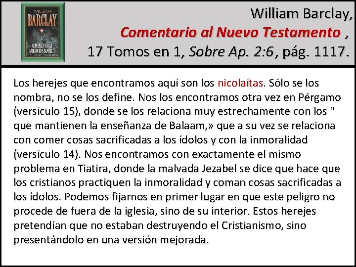 William Barclay, Comentario al Nuevo Testamento , 17 Tomos en 1, Sobre Ap. 2: