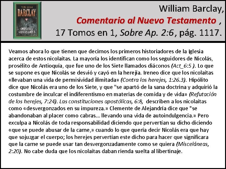 William Barclay, Comentario al Nuevo Testamento , 17 Tomos en 1, Sobre Ap. 2: