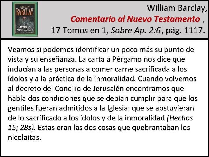 William Barclay, Comentario al Nuevo Testamento , 17 Tomos en 1, Sobre Ap. 2: