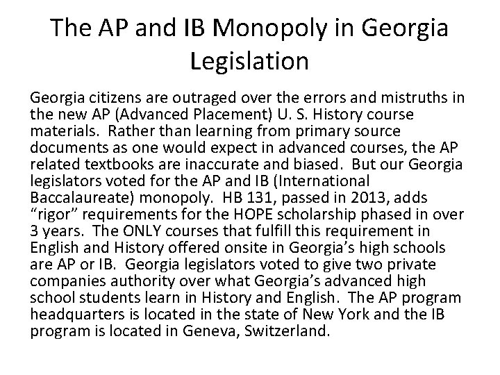 The AP and IB Monopoly in Georgia Legislation Georgia citizens are outraged over the