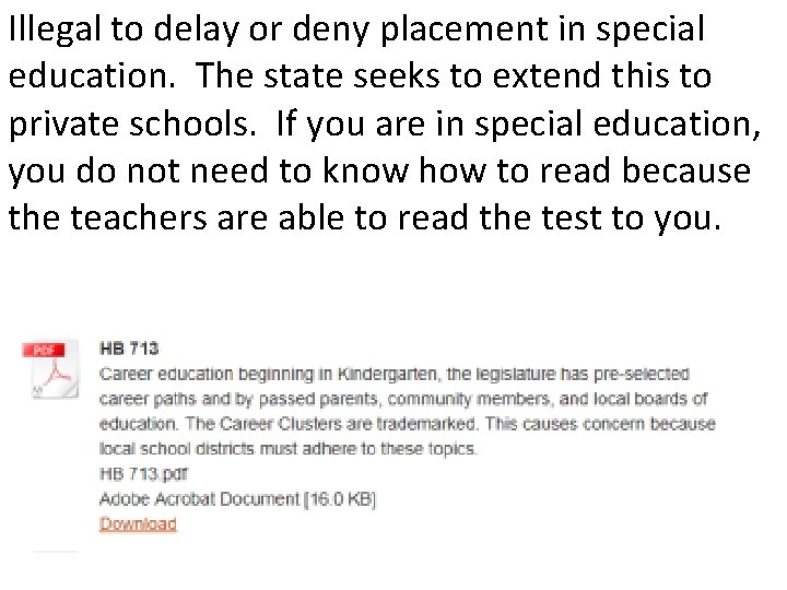 Illegal to delay or deny placement in special education. The state seeks to extend