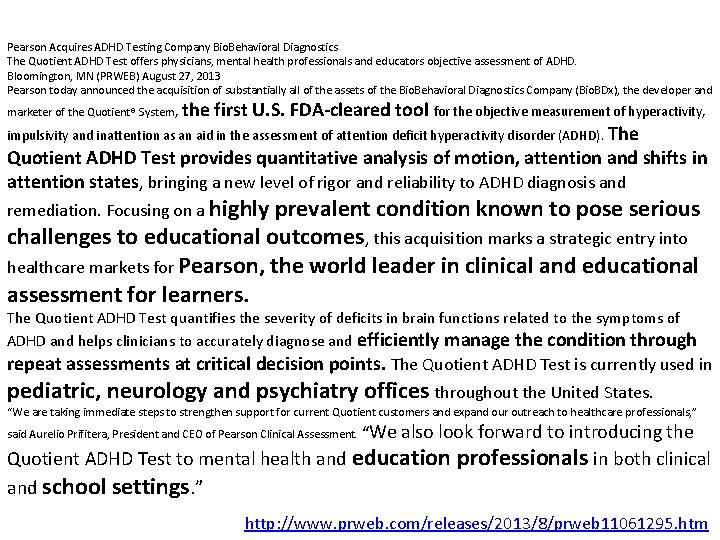 Pearson Acquires ADHD Testing Company Bio. Behavioral Diagnostics The Quotient ADHD Test offers physicians,