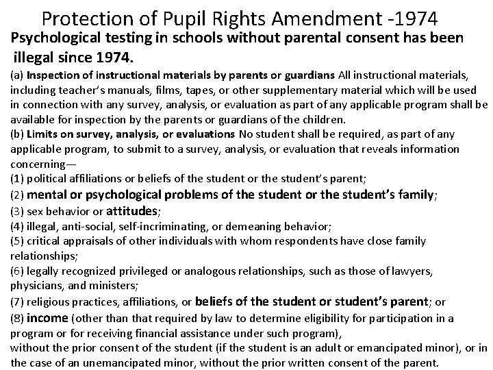 Protection of Pupil Rights Amendment -1974 Psychological testing in schools without parental consent has