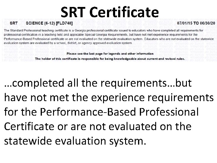 SRT Certificate …completed all the requirements…but have not met the experience requirements for the