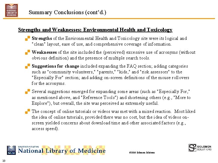 Summary Conclusions (cont’d. ) Strengths and Weaknesses: Environmental Health and Toxicology. Strengths of the