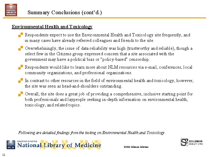 Summary Conclusions (cont’d. ) Environmental Health and Toxicology. Respondents expect to use the Environmental
