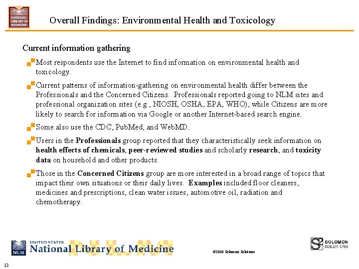 Overall Findings: Environmental Health and Toxicology Current information gathering. Most respondents use the Internet