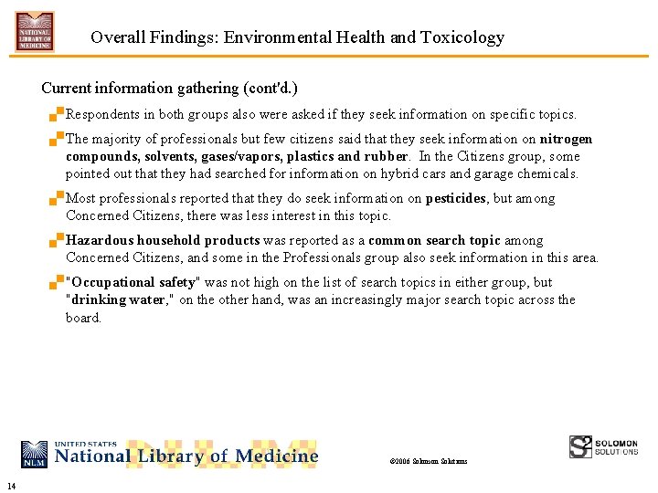 Overall Findings: Environmental Health and Toxicology Current information gathering (cont'd. ). Respondents in both