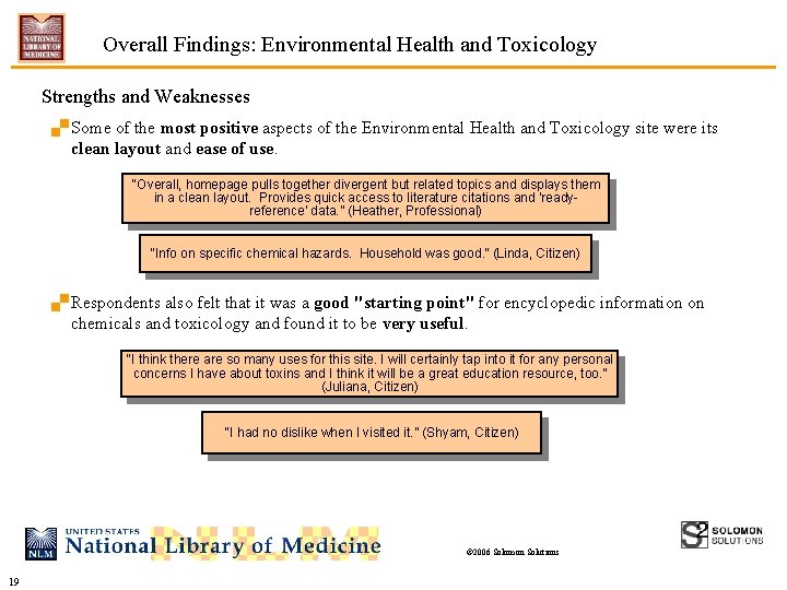 Overall Findings: Environmental Health and Toxicology Strengths and Weaknesses. Some of the most positive