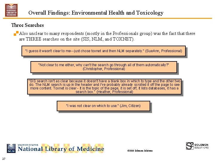 Overall Findings: Environmental Health and Toxicology Three Searches. Also unclear to many respondents (mostly