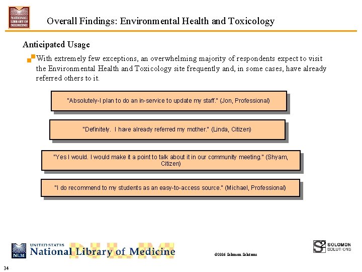 Overall Findings: Environmental Health and Toxicology Anticipated Usage. With extremely few exceptions, an overwhelming