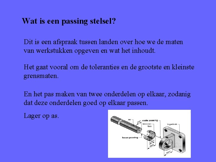 Wat is een passing stelsel? Dit is een afspraak tussen landen over hoe we