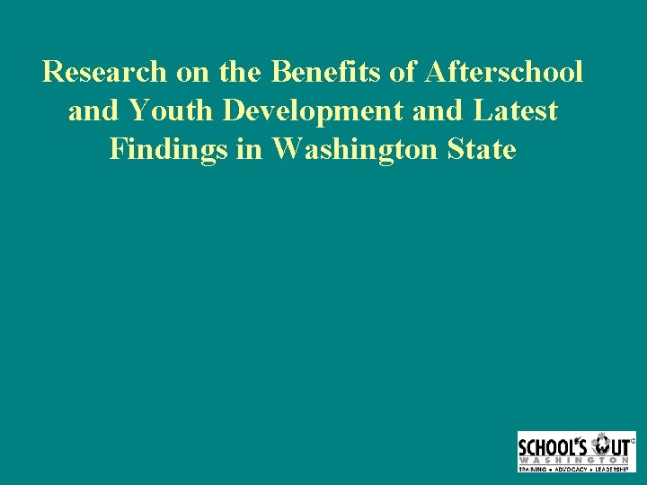 Research on the Benefits of Afterschool and Youth Development and Latest Findings in Washington