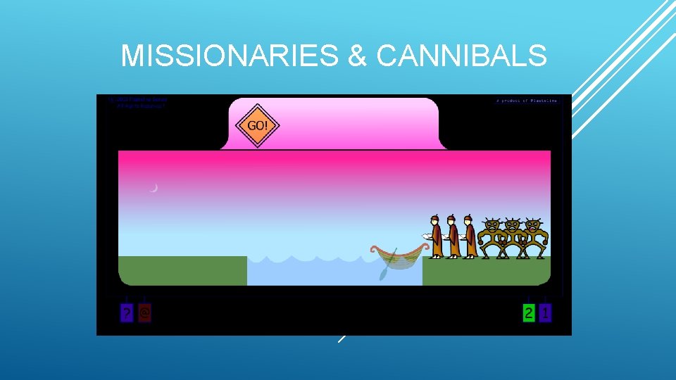 MISSIONARIES & CANNIBALS 