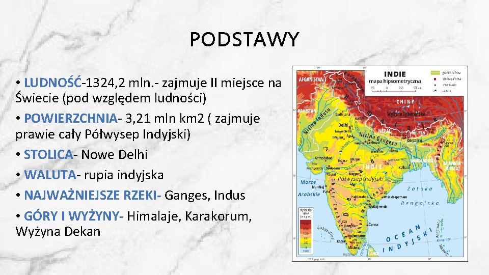 PODSTAWY • LUDNOŚĆ-1324, 2 mln. - zajmuje II miejsce na Świecie (pod względem ludności)